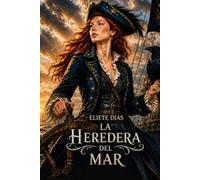 LA HEREDERA DEL MAR: LA LLAMADA DEL HORIZONTE