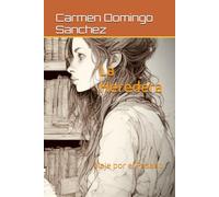 La Heredera: Viaje por el Pasado