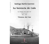 La herencia de Caín I: Vientos del Sur (1885-1939): 11 (Partal)