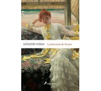 La herencia de Ezter | Sándor Márai, Judit Xantus Szarvas