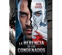 La Herencia de los Condenados: Un caso del Detective Vitacus Cartumanlis (Libro 2)