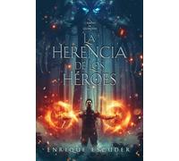 La Herencia de los Héroes: El camino del Guardián