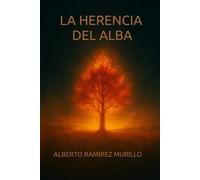 LA HERENCIA DEL ALBA: Amor, memoria y el ciclo que despierta
