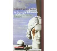 La herencia del pasado: Las Memorias Historicas de Espana, (Historia)