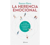 La herencia emocional: Un viaje por las emociones y su poder para transformar el mundo (No Ficción)