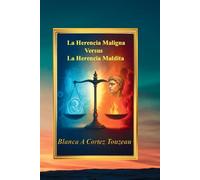 LA HERENCIA MALIGNA Versus LA HERENCIA MALDITA