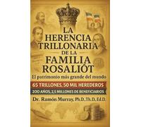 La herencia trillonaria de la familia Rosaliót: El patrimonio más grande del Mundo