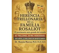La herencia trillonaria de la familia Rosaliót: El patrimonio más grande del Mundo
