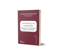 La herencia y su composición. Análisis de los principales problemas prácticos
