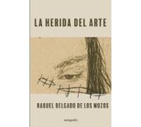 La Herida Del Arte