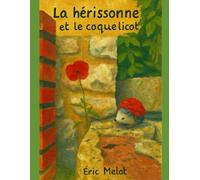 La hérissonne et le coquelicot: Conte rouge-cœur