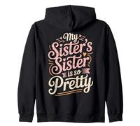 La Hermana de mi Hermana es una Broma Muy Divertida Sudadera con Capucha