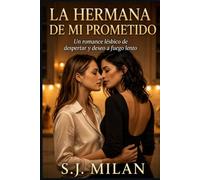 La hermana de mi prometido: Un romance lésbico de despertar y deseo a fuego lento (¿Soy lesbiana?)