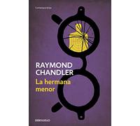 La Hermana Menor (serie Philip Marlowe 5)
