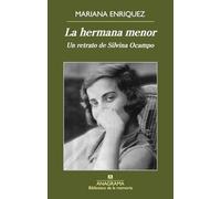 La hermana menor: Un retrato de Silvina Ocampo: 36 (Biblioteca de la memoria)