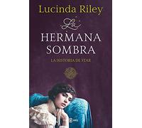La hermana sombra (Las Siete Hermanas 3): La historia de Star (Éxitos)