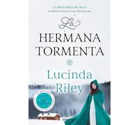 La hermana tormenta / The Storm Sister: La historia de Ally: 2 (Best Seller | Ficción)