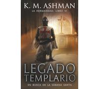 La Hermandad - Libro VI: Legado templario:
