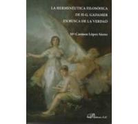 La Hermeneutica Filosofica De H-g. Gadamer En Busca De La Verdad