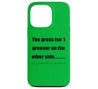 La Hierba es más Verde Donde la riegas Carcasa para iPhone 13 Pro