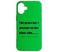 La Hierba es más Verde Donde la riegas Carcasa para iPhone 16 Plus