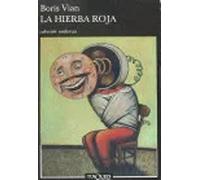 La hierba roja | Boris Vian
