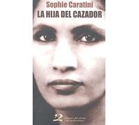 La hija del cazador (sociedades del oriente y del mediterráneo)