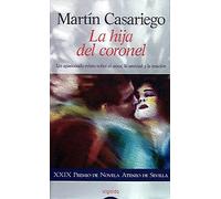 La hija del coronel (ALGAIDA LITERARIA - PREMIO ATENEO DE SEVILLA)
