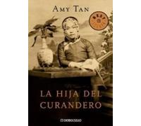 La Hija Del Curandero / the Bonesetter's Daughter