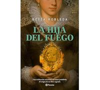 La Hija del Fuego (Novela Histórica) / Daughter of Fire (a Historical Novel)