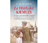 La hija del Kremlin: La otra vida de Svetlana Stalin (Novela)