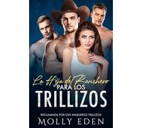 La Hija del Ranchero para los Trillizos (Reclamada por los Vaqueros Trillizos)