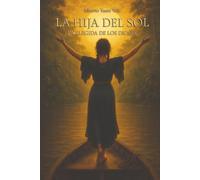 La hija del sol: La elegida de los dioses (Serpens, aqua et solis)