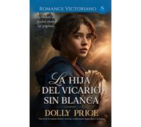 La Hija del Vicario sin Blanca: Romance Victoriano
