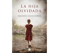 La hija olvidada (Grandes novelas)