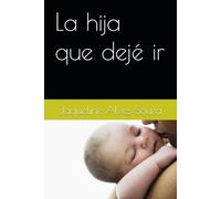 La hija que dejé ir
