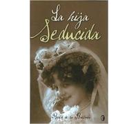 LA HIJA SEDUCIDA: 00000 (BYBLOS)