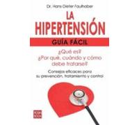 La Hipertension: Guia Facil