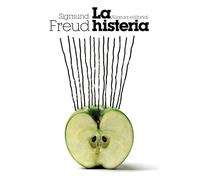 La histeria (El libro de bolsillo - Bibliotecas de autor - Biblioteca Freud)