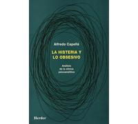 La histeria y lo obsesivo – Análisis de la clínica psicoanalítica – Fuera de colección