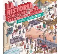 La Historia como nunca antes te la había contado.: Un libro de Academia Play