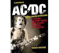 La Historia de AC/DC - Nueva Edición Actualizada: La banda de Heavy Metal más grande de todos los tiempos (MUSICA)