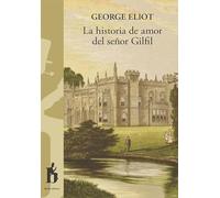 La historia de amor del señor Gilfil (NARRATIVA)
