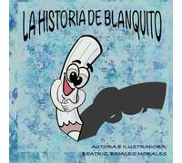 LA HISTORIA DE BLANQUITO: El valor de ser diferente y encontrar tu lugar en el mundo