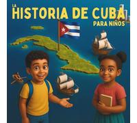 La Historia de Cuba - Para Niños
