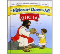 La Historia de Dios para Mí: Libro de historias de la Biblia. 104 historias bíblicas preferidas por los niños (La Biblia y los niños)