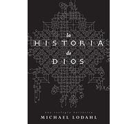 La Historia de Dios: Una Teologia Narrativa