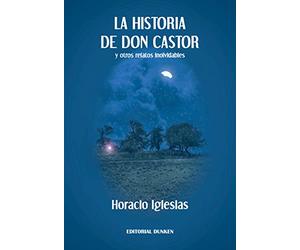 la historia de don castor y otros relatos fernando a igle