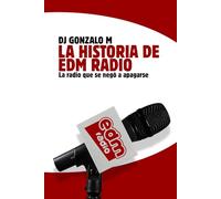 La Historia de EDM Radio: La radio que se negó a apagarse