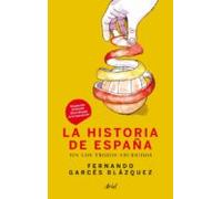 La Historia De España Sin Los Trozos Aburridos